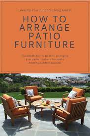 How To Arrange Patio Furniture Loads Of Ideas On Configuring Outdoor Furniture In Creative Ways Outdoor Furniture Layout Outdoor Patio Decor Patio Decor