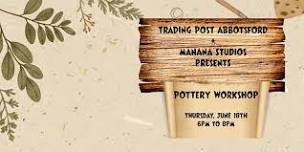 Handbuild Pottery Workshop at Trading Post Abbotsford