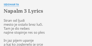 Kje se bo ustavilo vse to? Napalm 3 Lyrics By Siddharta Stran Od Ljudi Mesto