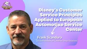 How Frank Scandura Applies Disney's Customer Service Principles to His  Automotive Service Center