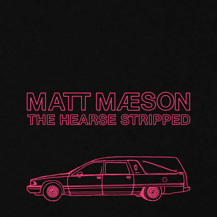The Hearse (Stripped) - Single by Matt Maeson | Spotify