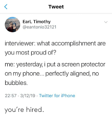 What message would you like to send to lgbtq+ athletes or those involved in sports reading this? Tweet Earl Timothy Interviewer What Accomplishment Are You Most Proud Of Me Yesterday I Put A Screen Protector On My Phoneperfectly Aligned No Bubbles 2257 31219 Twitter For Iphone You Re Hired