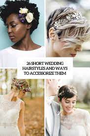 See more ideas about short hair styles, hair styles, short hair updo. 26 Short Wedding Hairstyles And Ways To Accessorize Them Weddingomania