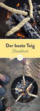 Stockbrot Zubereiten Das Allerbeste Rezept Mit Und Ohne Hefe Rezept Stockbrot Rezept Stockbrot Teig Rezepte