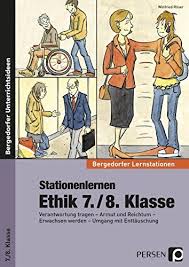 Stationenlernen Ethik 7 8 Klasse Verantwortung Tragen Armut Und Reichtum Erwachsen Werden Umgang Mit Enttauschu Stationenlernen Ethik Ethik Unterricht
