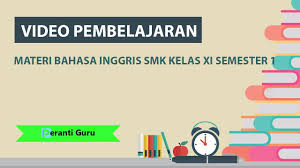 Di dalam buku ini membahas materi bahasa inggris kelas xi sma untuk semester 1. Powerpoint Bahasa Inggris Smk Kelas Xi Semester 1 Peranti Guru