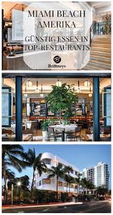 Miami Beach Gunstig Essen In Top Restaurants Miami Restaurants Miami Beach Und Urlaub Florida