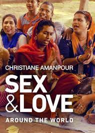 Christiane Amanpour Sex & Love Around the World (TV Series 2018) - IMDb