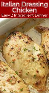 Italian Dressing Chicken Is Made With Just 2 Ingredients Recipe In 2020 Italian Dressing Chicken Italian Chicken Recipes Easy Italian Baked Chicken