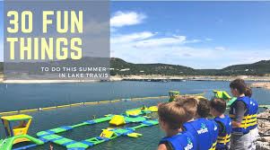 fun things to do this summer in lake travis
