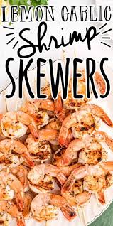 I sometimes add some dijon mustard or red pepper flakes for a little zing. Lemon Garlic Grilled Shrimp Skewers Low Carb Nomad
