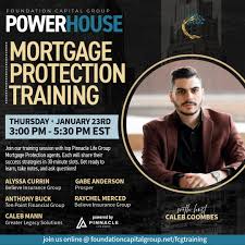 🌟 FCG Powerhouse Mortgage Protection Training 🌟 Looking to sharpen your  skills in Mortgage Protection? Don't miss this incredible online event  hosted by Caleb Coombes from Foundation Capital Group! 📆 Date: Thursday,