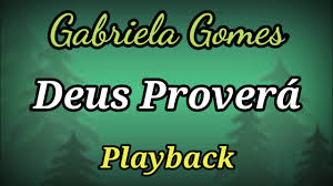 Maybe you would like to learn more about one of these? Deus Provera Playback Letra Gabriela Gomes Youtube
