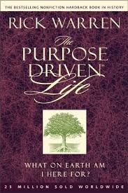 The Purpose-Driven Life - What on Earth Am I Here For