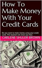 Interest payments and interchange fees are likely their key money makers but other fees allow them to make even more. Amazon Com How To Make Money With Your Credit Cards Do You Want To Make Money Using Your Credit Cards This Booklet Will Show You How Ebook Brown Carlene Shuler Kindle Store