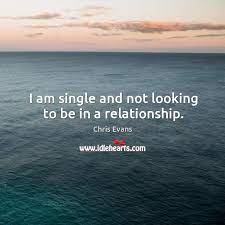 I don't want to be unfair to anyone. — justin, 26. I Am Single And Not Looking To Be In A Relationship Idlehearts