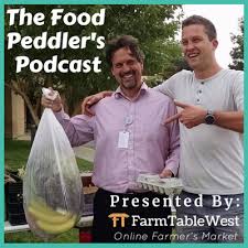 Or, take a look in. The Food Peddler S Podcast Presented By Farmtablewest A Podcast On Anchor