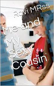 Me and My Sexy Cousin - Kindle edition by MRss, Ravi, U, Shivam, T, Pooja,  Page, Lodhu, Chammak Challo, Eugenia. Health, Fitness & Dieting Kindle  eBooks @ Amazon.com.