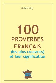 1000 Proverbes Francais Les Plus Courant Et Leur Signification French Phrases French Expressions French Proverbs