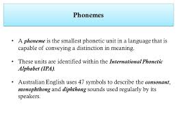 International phonetic alphabet symbols (australia). Phonemes A Phoneme Is The Smallest Phonetic Unit In A Language That Is Capable Of Conveying A Distinction In Meaning These Units Are Identified Within Ppt Video Online Download