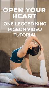 One Legged King Pigeon Video Tutorial King Pigeon Yoga Sequence For Beginners Yoga For Beginners
