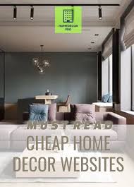 Want To Decorate Your House Without Spending Too Much With The Internet Everything Is Easier This Article In In 2020 Home Decor Websites Cheap Home Decor Home Decor