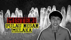 Pulau besar is an interesting day trip destination. Misteri Pulau Besar Melaka Youtube