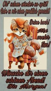 An samstagen haben wir mehr zeit für unsere verwandten und natürlich auch für so bleiben auch sie in guter erinnerung! Schonen Guten Abend Bilder Kostenlos