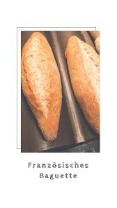 Franzosische Baguettestangen Einfach Backen Rezeptideen Lecker