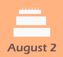 Those born in this period are enterprising and ambitious just like a true leo and opportunists full of luck just as jupiter makes them be. August 2 Birthdays