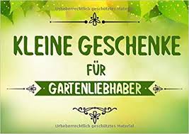 Kleine Geschenke Fur Gartenliebhaber Buch Blanko Als Geschenk Fur Gartenfreunde 20 Vorlagen Zum Selbst Gestalten Geschenkidee German Edition Geschenkbuch Garten Herz 9781703759174 Amazon Com Books