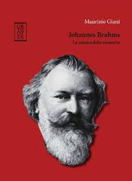 Maurizio Giani, Johannes Brahms. La musica della memoria
