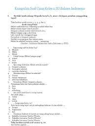 Selamat belajar, jika ingin menghubungi saya bisa lewat sosial media dan kontak pesan email. Kumpulan Soal Ujian Kelas 2 Sd Bahasa Indonesia