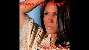 kejam feat Chanel Hold You Down
