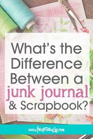 What Is The Difference Between A Junk Journal And Scrapbook In 2020 Junk Journal Altered Book Journal Altered Book Art