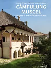 164 , campulung muscel, arges. Campulung Muscel SchiÈ›e Pentru O Monografie ArhitecturalÄƒ By Igloo Media Issuu