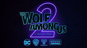 Telltale Confirms It Will Make The Wolf Among Us 2 The Wolf Among Us Wolf Video Game Posters