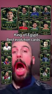 Best Evolution Cards for King of Egypt in FC 25