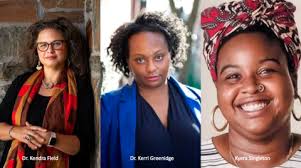 Congratulations to Kendra Field, Kerri Greenidge, and Kyera Singleton