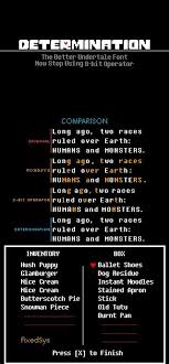 Just search it, it should come up. Undertale Fonts Undertale Font Download The Fonts Magazine I Want To Know The Fonts That The Characters Speak To You With Cheri Cripe