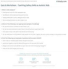 To download and print the trivia questions, you'll need adobe. Quiz Worksheet Teaching Safety Skills To Autistic Kids Study Com