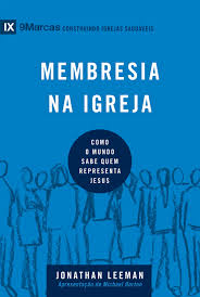 Resultado de imagen para Jonathan Leeman -“La Membresía de la Iglesia”