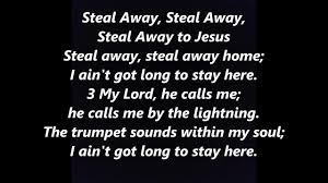 Search song and music lyrics: Steal Away Steal Away To Jesus Spiritual Lyrics Words Text African Am Gospel Tubman Sing Along Song Youtube