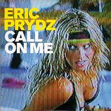 Probionov treat different franais youtube. Call On Me Eric Prydz Song Wikipedia