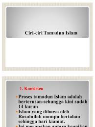Wahyu ini diturunkan kepada nabi muhammad s.a.w dengan dua pendekatan. Ciri Ciri Tamadun Islam