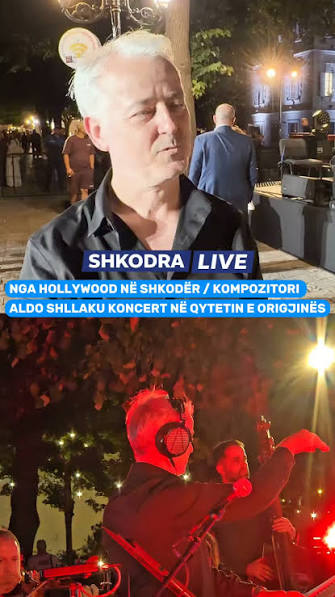 Nga Hollywood në Shkodër / Kompozitori me famë botërore Aldo Shllaku koncert në qytetin e lindjes