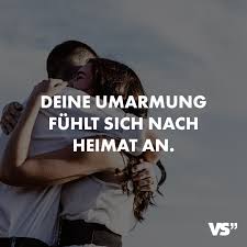 Visual Statements Deine Umarmung Fuhlt Sich Nach Heimat An Spruche Zitate Quotes Liebe Leben Freundsc Spruche Zitate Visual Statements Neujahrsrede