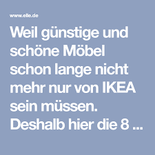 Weil Gunstige Und Schone Mobel Schon Lange Nicht Mehr Nur Von Ikea Sein Mussen Deshalb Hier Die 8 Besten Mobel Onli Ikea Mobel Online Shop Mobel Online Kaufen