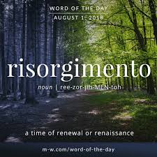 Risorgimento Is The Wordoftheday Language Merriamwebster Dictionary Wotd Renewal Weird Words Rare Words Uncommon Words