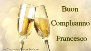 Buon Compleanno Francesco Buon Compleanno Fratello Buon Compleanno Auguri Di Buon Compleanno